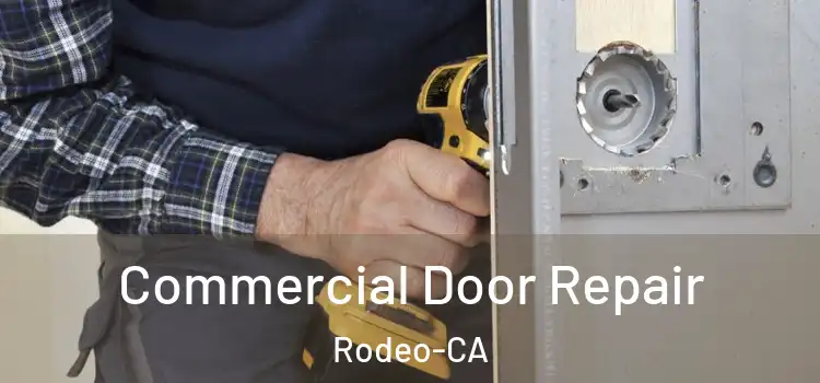 Commercial Door Repair Rodeo-CA
