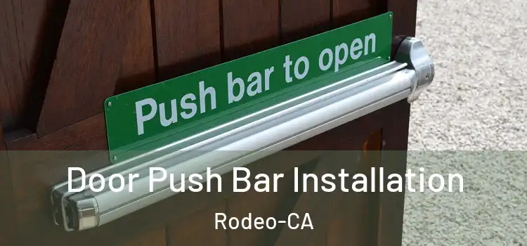  Door Push Bar Installation Rodeo-CA