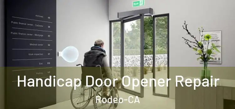  Handicap Door Opener Repair Rodeo-CA
