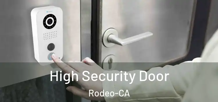  High Security Door Rodeo-CA