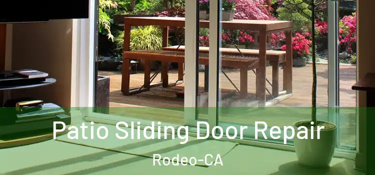 Patio Sliding Door Repair Rodeo-CA