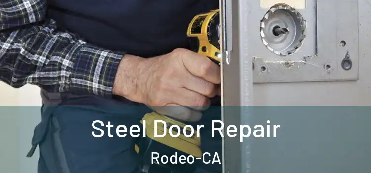 Steel Door Repair Rodeo-CA